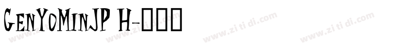 GenYoMinJP H字体转换